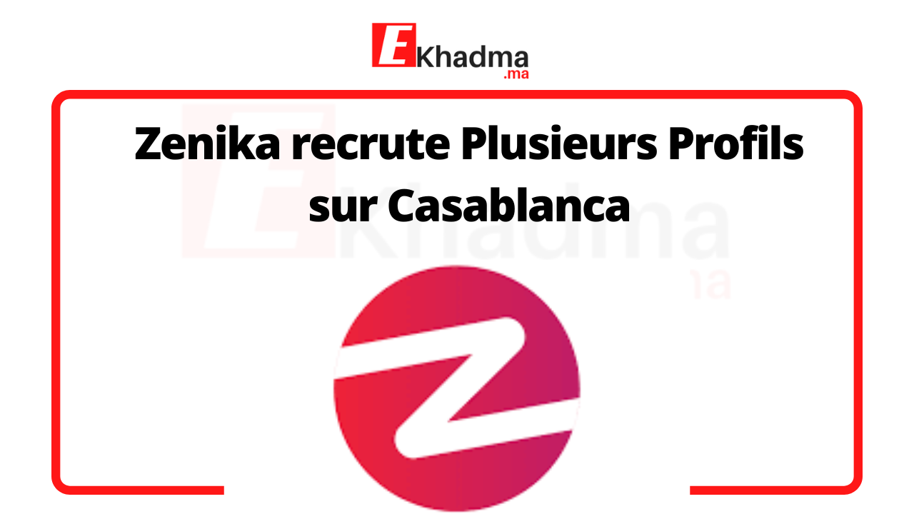 Zenika Zenika recrute Plusieurs Profils sur Casablanca | eKhadma