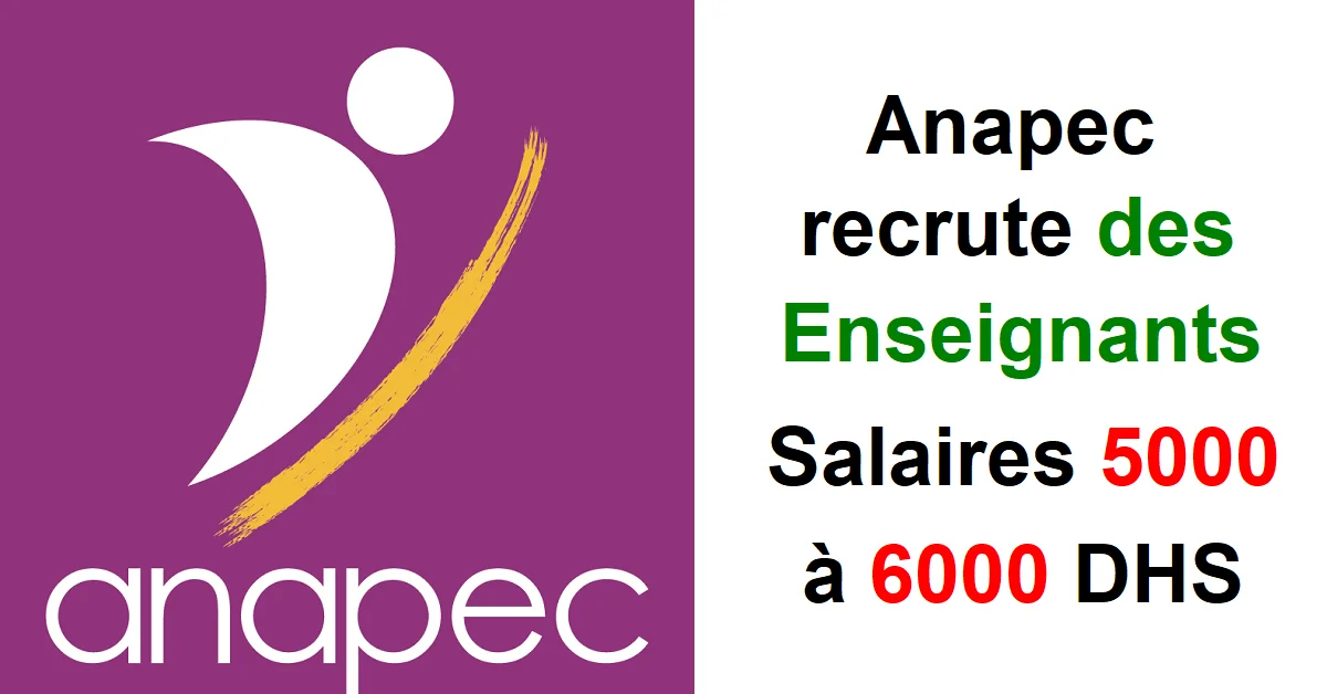 Anapec recrute des Enseignants Salaires 5000 à 6000 DHS | eKhadma